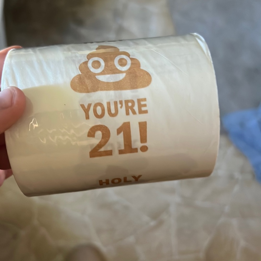 “Holy 💩 you’re 21!” toilet paper gag gift
